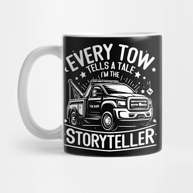 Every Tow Tells a Tale, I'm the Storyteller by Styloutfit